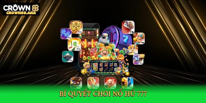 bi-quyet-choi-no-hu-777-4