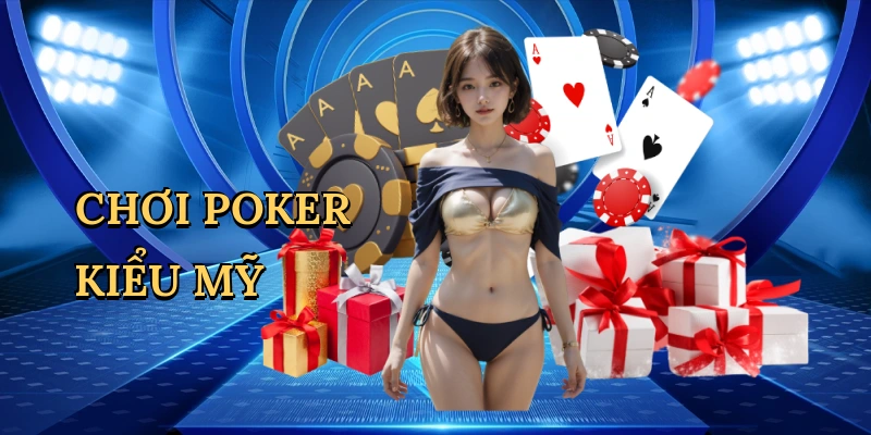 Chơi poker kiểu Mỹ