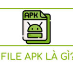 File APK là gì? Tìm hiểu và cài đặt