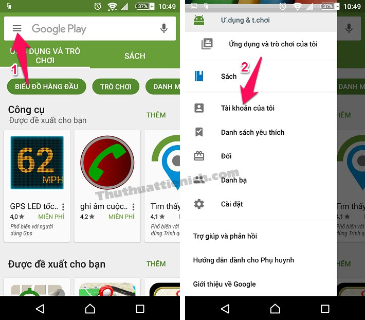 Mở Google Play -> nhấn nút 3 sọc ngang -> chọn Tài khoản của tôi