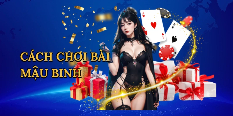 Cách chơi bài mậu binh