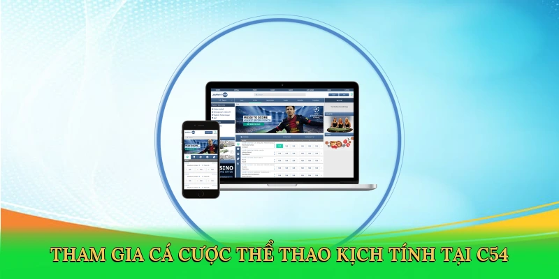 Tham gia cá cược thể thao kịch tính tại C54