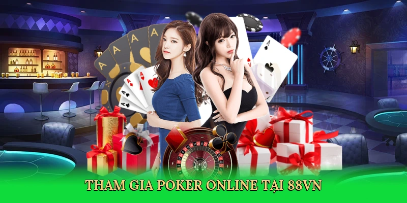 Tham gia poker online tại 88VN