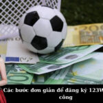 Các bước đơn giản để đăng ký 123Win thành công