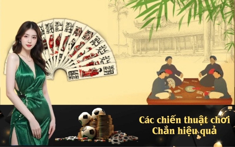 Các chiến thuật chơi Chắn hiệu quả
