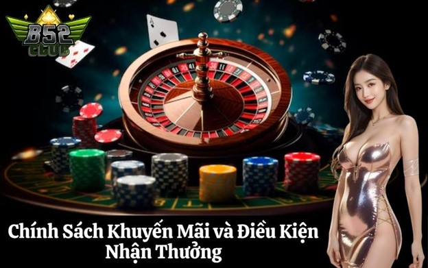 Chính Sách Khuyến Mãi và Điều Kiện Nhận Thưởng