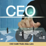 CEO Vx88 Thiên Bảo Lâm