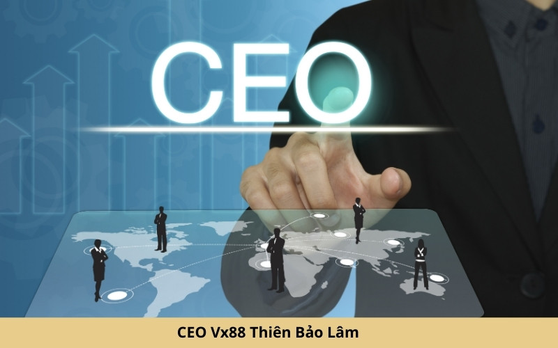 CEO Vx88 Thiên Bảo Lâm