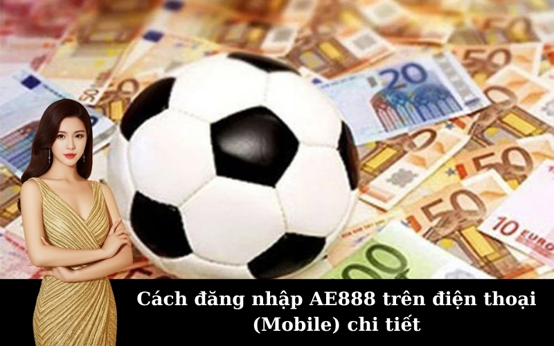 Mẹo nhỏ giúp bạn Hướng Dẫn Đăng Nhập AE888 nhanh chóng