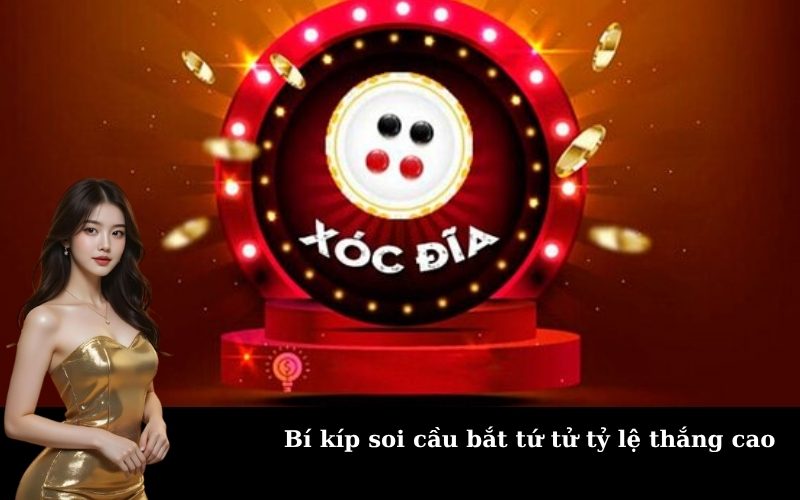 Bí kíp soi cầu bắt tứ tử tỷ lệ thắng cao