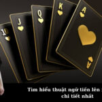 Tìm hiểu thuật ngữ tiến lên miền nam chi tiết nhất